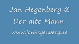 Jan Hegenberg  Der alte Mann [upl. by Edith]