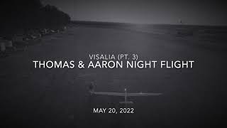 Thomas amp Aaron Night Flights pt 3 [upl. by Eciuqram]