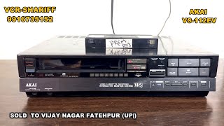 AKAI VS112VS ANTIQUE VCR SOLD OUT FROM BANGALORE TO FATEHPUR UP [upl. by Ahsela]