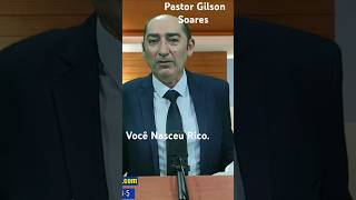 Pastor Gilson Soares Você Nasceu Rico prosperidade pastorgilsonsoares quartadimensão [upl. by Geffner889]