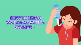 HOW TO CLEAN YOUR NOSE WITH A SYRINGE 💉 [upl. by Anotal823]