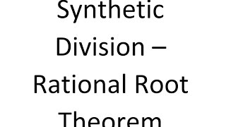 Synthetic Division  Rational Root Theorem [upl. by Gemina]