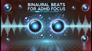 Supercharge Your Concentration with This Proven Binaural Beats [upl. by Ornstead244]