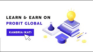 ProBit Global Learn amp Earn Kambria KAT [upl. by Analrahc]