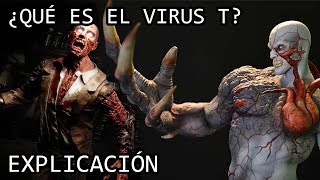 ¿Qué es el Virus T EXPLICACIÓN  El Virus T de Resident Evil EXPLICADO [upl. by Gant565]