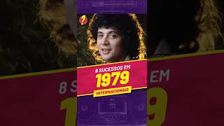 Você LEMBRA desses 8 SUCESSOS INTERNACIONAIS de 1979 [upl. by Anihtyc389]