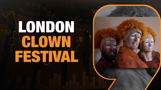 London Festival Showcases Contemporary Clowning [upl. by Baryram]