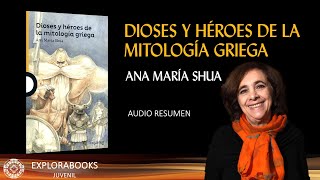 ANA MARÍA SHUA  Dioses y Héroes de la mitología griega  RESUMEN Análisis y Cuestionario [upl. by Gadmon]