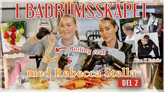 I BADRUMSSKÅPET MED REBECCA STELLA DEL 2 ALL beauty boiling crab Kim K frisör [upl. by Enoved33]