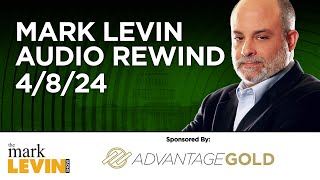 Mark Levin Audio Rewind  4824 [upl. by Alexandros198]