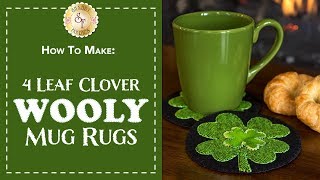 How to Make FourLeaf Clover Wooly Mug Rugs  a Shabby Fabrics Sewing Tutorial [upl. by Niu]