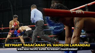 Reymart Tagacanao vs Hamson Lamandau FULL FIGHT  WBA ASIA PACIFIC SUPER FLYWEIGHT CHAMPIONSHIP [upl. by Swayder341]