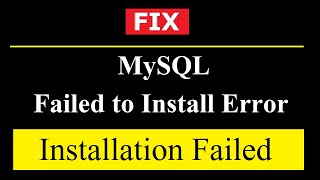 FIX MySQL server Failed to Install on Windows 10 2021 Updated [upl. by Aehc]