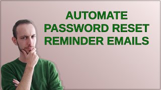 Salesforce Automate password reset reminder emails [upl. by Aseeram377]