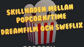 Swefilmer  Skillnaden mellan PopcornTime och Dreamfilm och FampQ [upl. by Alley]