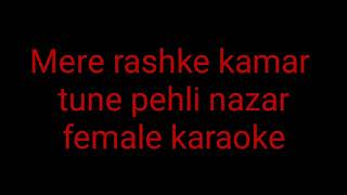 mere rashke qamar female version karaoke mere rashke kamar karaoke sonu kakkar instrumental [upl. by Dreda]