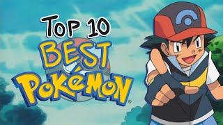 Top 10 Best Pokémon Official [upl. by Elberta157]