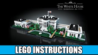 LEGO Instructions How to Build LEGO The White House  21054 LEGO ARCHITECTURE [upl. by Burman268]