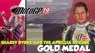 MotoGP 19 Shakey Byrne And The Aprilia RS Cube Gold Medal Historical Challenge [upl. by Tlihcox]