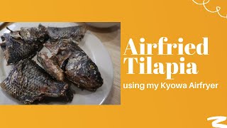 Airfried Tilapia using my Kyowa Air Fryer [upl. by Inalak]