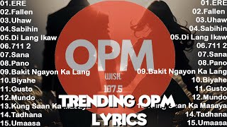 Trending New OPM Songs With Lyrics 2024  ERE Fallen Uhaw Sabihin [upl. by Grefe]