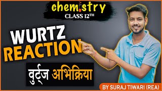 वुर्ट्ज अभिक्रिया  Wurtz Reaction  Chemistry Class 12th  MPBSE  Explained in Hindi [upl. by Macario]