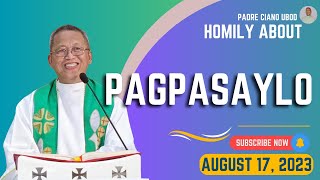 Fr Ciano Homily about PAGPASAYLO  8172023 [upl. by Notlew]