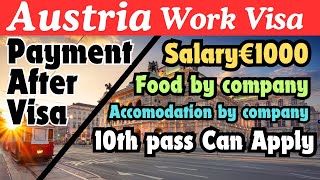 Jobs in AUSTRIA EUROPE PAYMENT AFTER VISA  SALARY 1000 EUROS PM [upl. by Rego598]