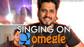 FINALLY SINGING ON OMEGLE  Razik Mujawar [upl. by Nodarse383]