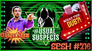 The Usual Suspects Sesh 216 Game Nite [upl. by Noman]