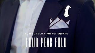 The Four Peak Fold  How to Fold a Pocket Square  Handkerchief Fold Tutorial [upl. by Nale728]