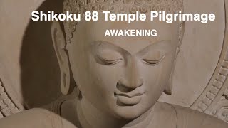 Shikoku 88 Temple Pilgrimage  Part 1  Awakening [upl. by Gunnar]