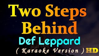 Two Steps Behind  Def Leppard Karaoke Version [upl. by Ntsyrk]