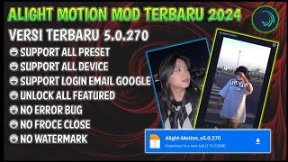 ALIGHT MOTION MOD TERBARU 2024  VERSI 50270 SUPPORT ALL PRESET [upl. by Rihaz]