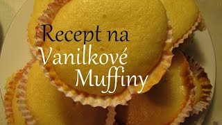 Recept na Vanilkové Muffiny 12ks [upl. by Lerej]