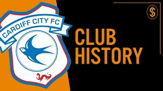 Cardiff City FC  Club History [upl. by Ilocin279]