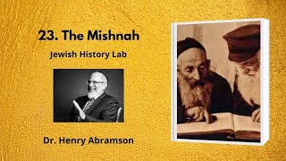 23 The Mishnah Jewish History Lab [upl. by Aileon]