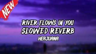 DJ RIVER FLOWS IN YOU BREAKBEAT SLOWED REVERB TERBARU 2024 [upl. by Hsinam]