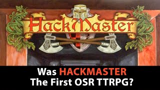 Was Hackmaster The First OSR Roleplaying Game [upl. by Kacy]