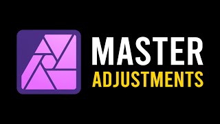 Master Adjustment Layers in Affinity Photo [upl. by Carhart]