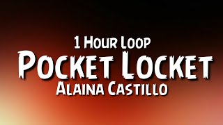 Alaina Castillo  Pocket Locket 1 Hour Loop [upl. by Assiran]