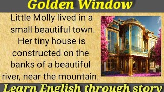 English story English listening practiceGolden Window English story  English short story [upl. by Purvis205]