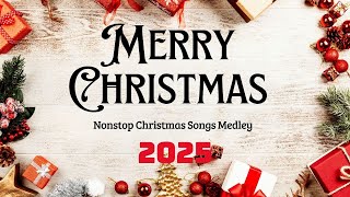 Top Best Christmas Songs 2025 ❄️🎅 Nonstop Christmas Songs Medley 2025 🎄🎁🎄 Merry Christmas MR 01 [upl. by Ruperto100]