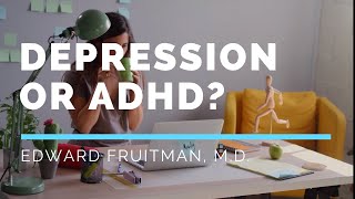 Depression or ADHD  Psychiatrist Dr Fruitman MD [upl. by Siri]