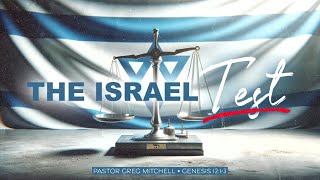 The Israel TestPastor Greg Mitchell Sermon The Potters House Prescott [upl. by Assilim142]