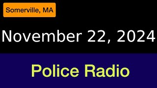 November 22 2024 Somerville Police Radio [upl. by Ennaed]