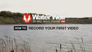 Water Wolf HD  How To Record Your First Video [upl. by Aloap]