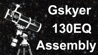 Gskyer Sky Explorer 130EQ Detailed Assembly Instructions [upl. by Suiratnauq842]