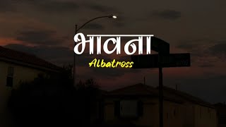 Bhawana  Albatross  Lyrical video  S EDITS [upl. by Yerdua49]