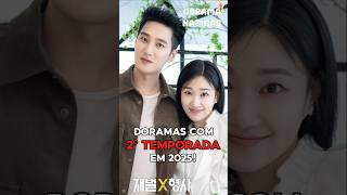 DORAMAS COM 2° TEMPORADA EM 2025 shortsdorama doramanetflix doramadublado dorama2025 [upl. by Marylin]